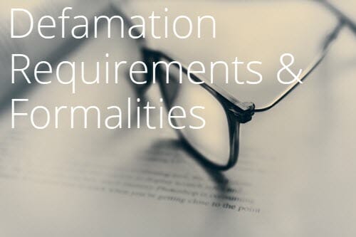 Important Defamation Requirements & Formalities