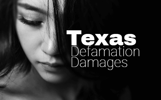 Defamation Damages in Texas