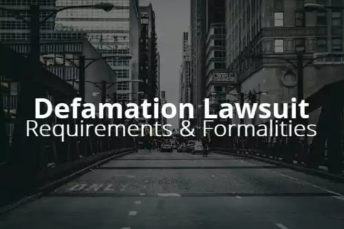 Important Illinois Defamation Lawsuit Requirements and Formalities