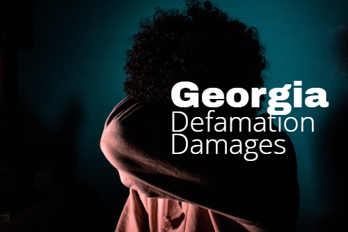 Defamation Damages in Georgia