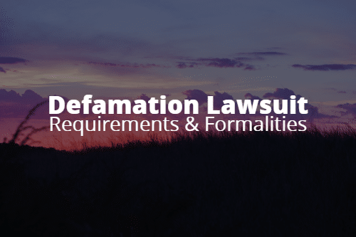 Important Illinois Defamation Lawsuit Requirements & Formalities