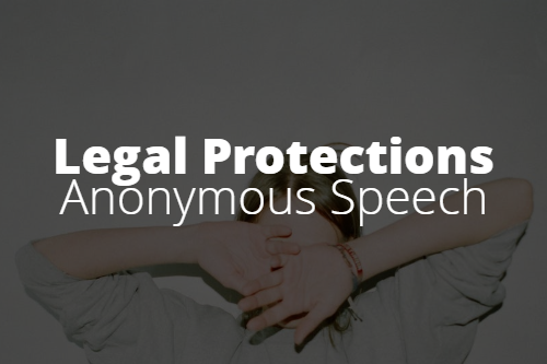 Legal Protections for Online Anonymous Speech