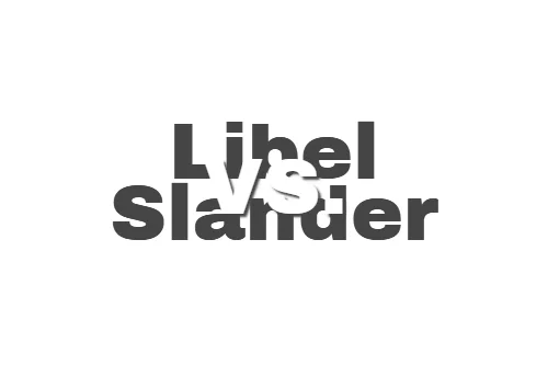 Libel vs. Slander