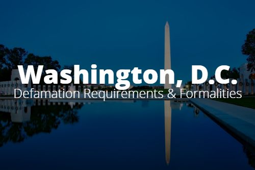 Washington D.C. Online Defamation Requirements & Formalities