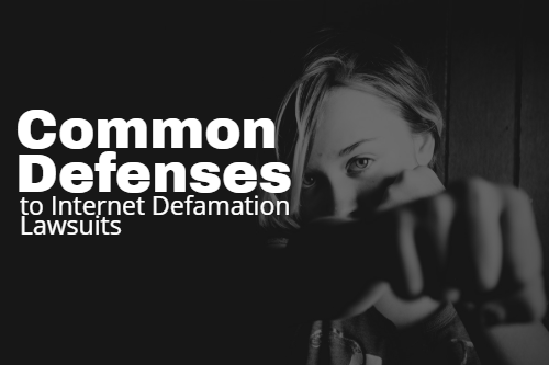 Common Defenses to Internet Defamation Lawsuits
