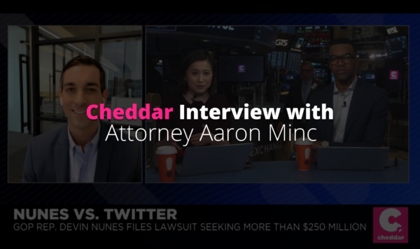 Nunes VS. Twitter: Attorney Aaron Minc Interview with Cheddar featured image