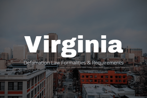 Virginia: Defamation Law Formalities & Requirements