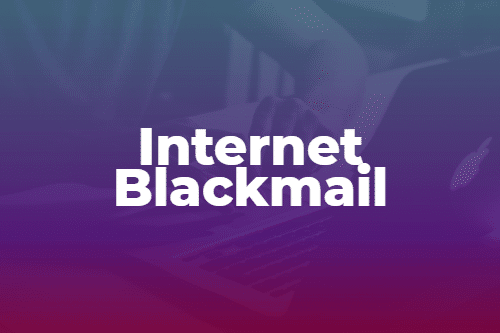 What’s the Definition of Internet Blackmail?