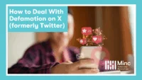 Next Post: How to Deal With Defamation on X (formerly Twitter) 