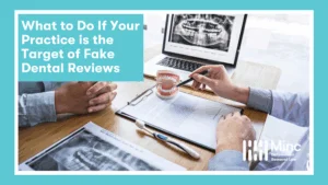 What to Do If Your Practice is the Target of Fake Dental Reviews Featured Image