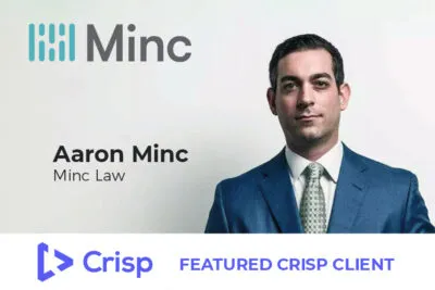 Aaron Minc Named as Featured Crisp Client for Law Firms featured image