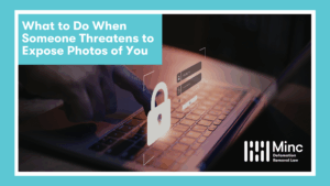 What to Do When Someone Threatens to Expose Photos of You Featured Image
