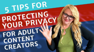 5 Tips For Protecting Your Privacy as an Adult Content Creator Featured Image