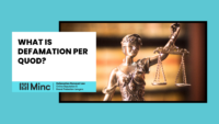 Next Post: What Is Defamation Per Quod? 