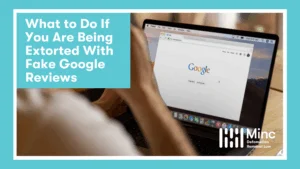What to Do If You Are Being Extorted with Fake Google Reviews Featured Image