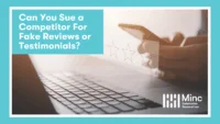 Next Post: Can You Sue a Competitor for Fake Reviews or Testimonials? 