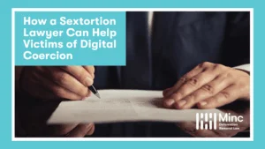 How a Sextortion Lawyer Helps Victims of Online Blackmail and Digital Coercion Featured Image