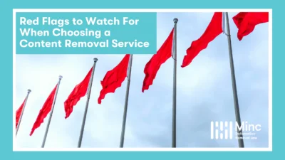 Red Flags to Watch for When Hiring a Content Removal Service Featured Image